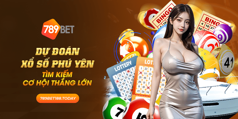 47 du doan xo so phu yen tim kiem co hoi thang lon