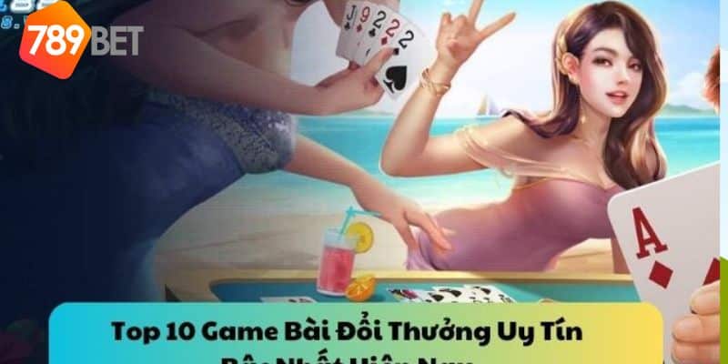 game đánh bài đổi thưởng mới nhất