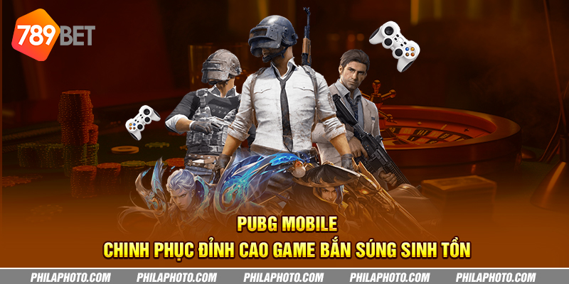 PUBG Mobile: Chinh phục đỉnh cao game bắn súng sinh tồn 10 pubg mobile chinh phuc dinh cao game ban sung sinh ton