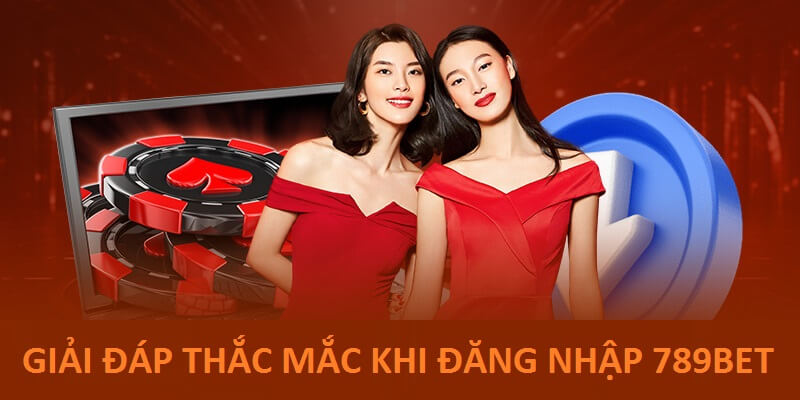 giai dap thac mac 789bet dang nhap