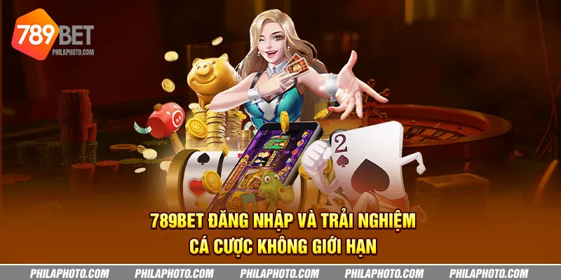789bet dang nhap va trai nghiem ca cuoc khong gioi han 1 11zon