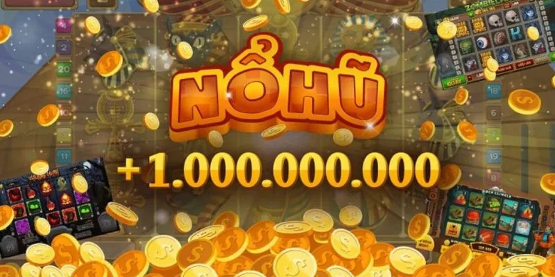 Chiến thuật chơi nổ hũ tối ưu hóa cơ hội trúng jackpot