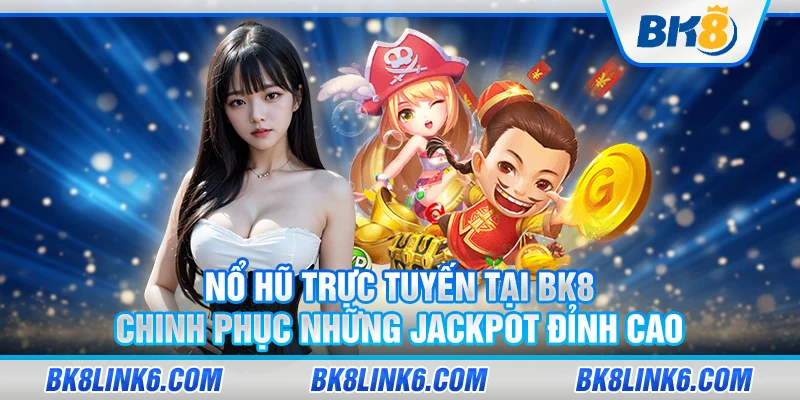 Nổ hũ trực tuyến tại BK88: Chinh phục những Jackpot đỉnh cao 3 anh-dai-dien No-hu-truc-tuyen-tai-BK8-Chinh-phuc-nhung-Jackpot-dinh-cao