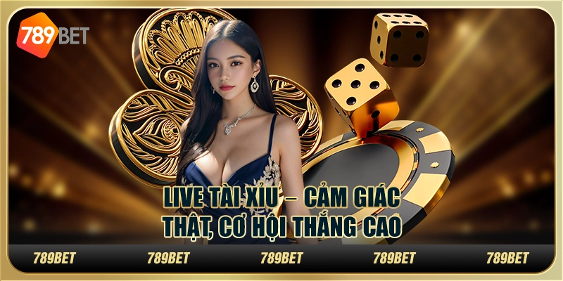 Live tài xỉu tại 789Bet – Cảm giác thật, cơ hội thắng cao 8 Live tài xỉu tại 789Bet – Cảm giác thật, cơ hội thắng cao