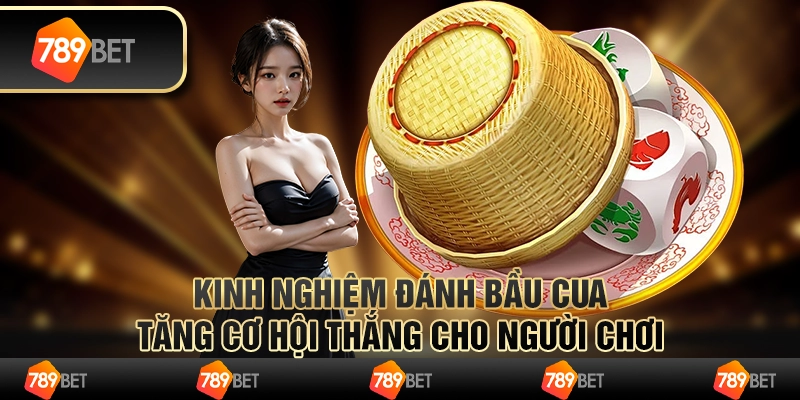 Kinh nghiệm đánh bầu cua tăng cơ hội thắng cho người chơi 1 Kinh nghiệm đánh bầu cua tăng cơ hội thắng cho người chơi