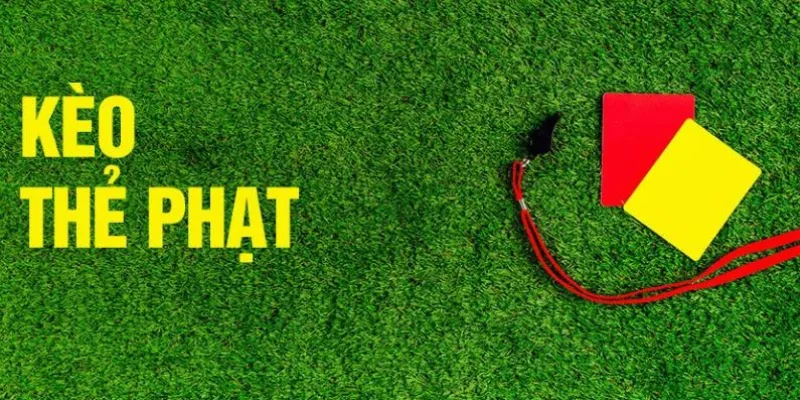 Soi kèo thẻ phạt: Những yếu tố cần lưu ý để dự đoán chính xác 2 Khám phá hình thức soi kèo thẻ phạt