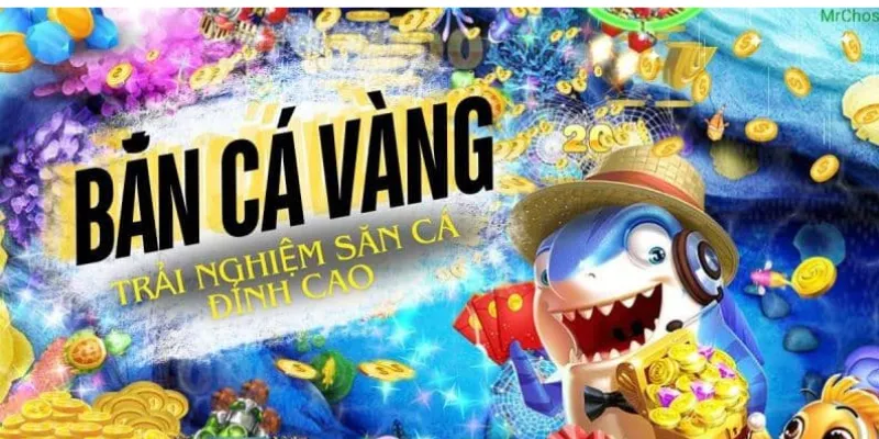 Vài nét nổi bật về tựa game bắn cá vàng