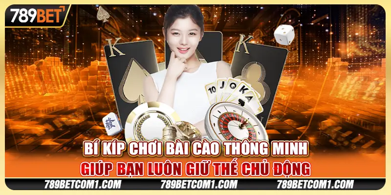Bí kíp chơi bài cào thông minh giúp bạn luôn giữ thế chủ động