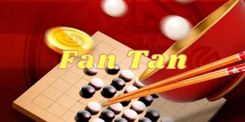 Tìm hiểu về trò chơi Fantan