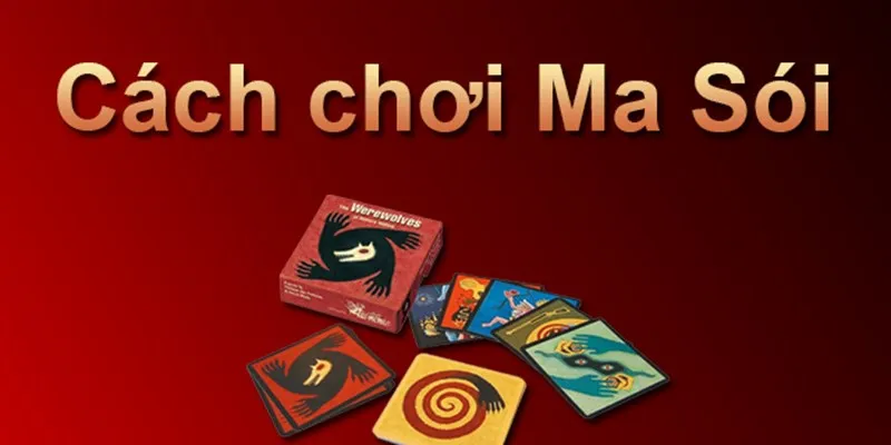 Tìm hiểu các thông tin về bài ma sói