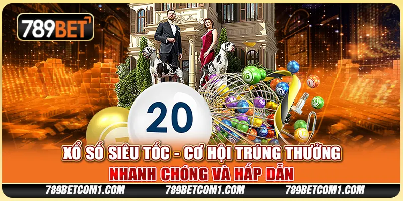 Xổ Số Siêu Tốc tại 789Bet - Cơ hội trúng thưởng nhanh chóng và hấp dẫn 4 Xổ Số Siêu Tốc tại 789Bet - Cơ hội trúng thưởng nhanh chóng và hấp dẫn