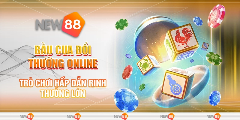 bầu cua đổi thưởng