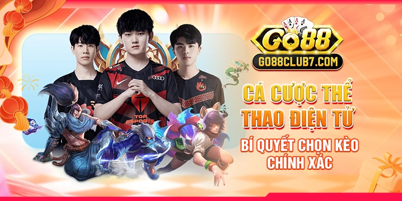 Cá Cược Thể Thao Điện Tử: Bí Quyết Chọn Kèo Chính Xác