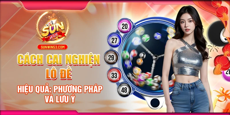 cach-cai-nghien-lo-de-hieu-qua-phuong-phap-va-luu-y