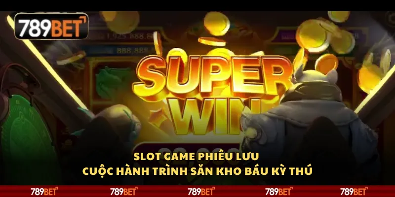 Slot game phiêu lưu - uộc hành trình săn kho báu kỳ thú 10 Slot game phiêu lưu - uộc hành trình săn kho báu kỳ thú