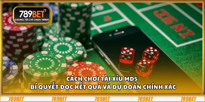 Cách chơi Tài Xỉu MD5 – Bí quyết đọc kết quả và dự đoán chính xác 8 Cách chơi Tài Xỉu MD5 – Bí quyết đọc kết quả và dự đoán chính xác
