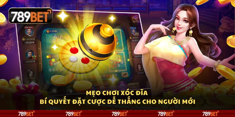 Mẹo chơi xóc đĩa – Bí quyết đặt cược dễ thắng cho người mới 1 Mẹo chơi xóc đĩa – Bí quyết đặt cược dễ thắng cho người mới