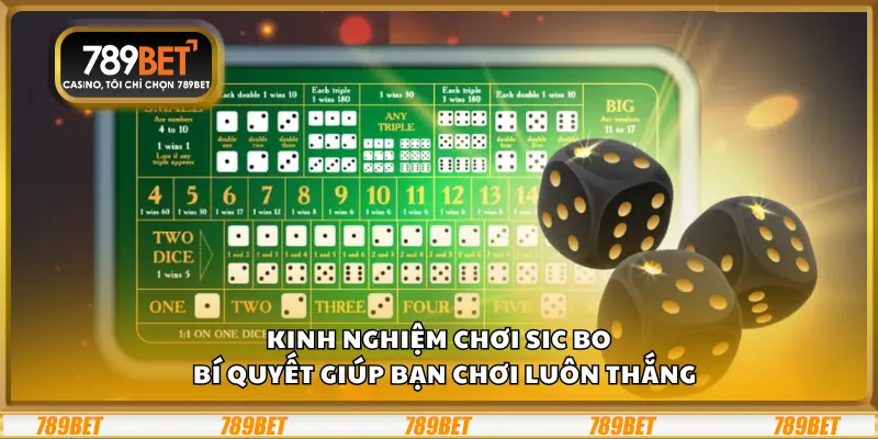 Kinh nghiệm chơi Sic Bo – Bí quyết giúp bạn chơi luôn thắng