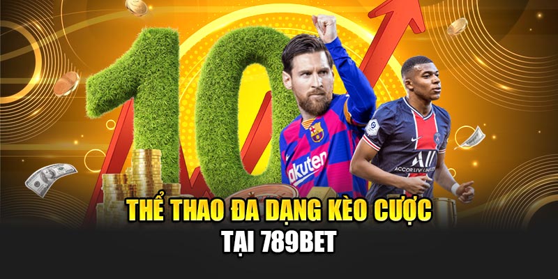 Thể thao đa dạng kèo cược tại 789BET